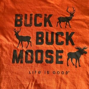 Mens Life is Good Buck Buck Moose tshirt large orange hunting crusher tee